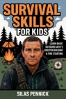 Survival Skills for Kids - Silas Pennick - 9789371236140