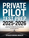 Private Pilot Test Prep 2025-2026 - Spencer Brooks Mercer - 9789371238465