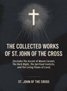The Collected Works of St. John of the Cross (includes The Ascent of Mount Carmel, The Dark Night, The Spiritual Canticle,and The Living Flame of Love) [Revised Edition] - St. John Of The Cross - 9789371239004