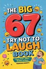 The Big 67 Try Not to Laugh Book - Francesco Memetti - 9789371239592