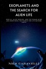 Exoplanets and the Search for Alien Life - Nils Caravelli - 9789371344425
