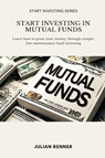 Start Investing in Mutual Funds - Julian Renner - 9789371774727