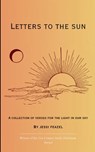 Letters to the Sun A collection of verses for the light in our sky - Jessi Feazel - 9789372133110