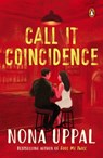 Call it Coincidence - Nona Uppal - 9789373034331