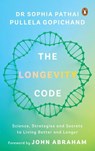 THE LONGEVITY CODE - Sophia Pathai ; Pullela Gopichand - 9789373034447