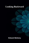 Looking Backward - Edward Bellamy - 9789373050164
