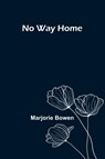 No Way Home - Marjorie Bowen - 9789373050775