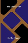 The Ebony Stick - Earl Derr Biggers - 9789373055558