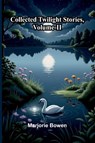 Collected Twilight Stories, Vol. Ii - Marjorie Bowen - 9789373058283