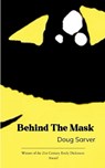 Behind the Mask What's lies behind the mask we hide behind - Doug Sarver - 9789373144504