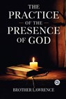 The Practice of the Presence of God - Brother Lawrence - 9789373680644