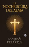 La Noche Scura Del Alma - San Juan De La Cruz - 9789373681221