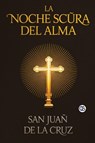 La Noche Scura Del Alma - San Juan De La Cruz - 9789373687117