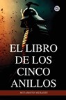 El libro de los cinco anillos / The Book of Five Rings(Spanish Edition) - Miyamoto Musashi - 9789373687438