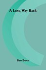 A long way back - Ben Bova - 9789374123607