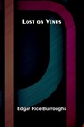 Lost on Venus - Edgar Rice Burroughs - 9789374124437