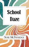 School Daze - Susie McFatridge - 9789375101680