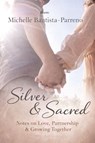 Silver & Sacred - Michelle Bautista-Parreno - 9789377521097