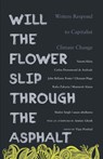 Will the Flower Slip Through the Asphalt? - Vijay Prashad - 9789380118475