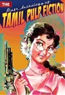 The Blaft Anthology of Tamil Pulp Fiction, Volume 1 - Subha ; Rajesh Kumar ; Vidya Subramaniam ; Indra Soundar Rajan ; Ramanichandran ; Pattukkottai Prabakar ; Pushpa Thangadorai ; Tamilvanan ; Prajanand V.K. ; Resakee - 9789380636153