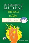 The Healing Power of Mudras - Rajendar Menen - 9789381384220