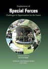 Employment of Special Forces Challenges & Opportunities for the Foture - V. S. Yadav - 9789381411285