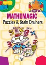 Mathemagic Puzzles and Brain Drainers - Vikas Khatri - 9789381588697