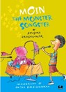 Moin the Monster Songster - Anushka Ravishankar - 9789381626917
