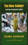 The New Soldier in the Age of Asymmetric Conflict - Rumu Sarkar - 9789382573890