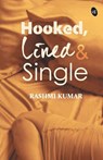 Hooked, Lined & Single - Rashmi - 9789382665298
