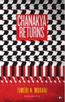 Chanakya Returns - Timeri N. Murari - 9789383064021