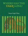 Where has the Tiger Gone? -  - 9789383145997