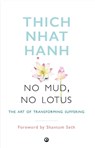 No Mud, No Lotus - Thich Nhat Hanh - 9789384067489