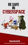Be Safe in CyberSpace - Pooja Malhotra - 9789385020032