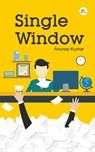 Single Window - Anunay Kumar - 9789385020599