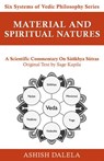 Material and Spiritual Natures: A Scientific Commentary on Sāñkhya Sūtras - Ashish Dalela - 9789385384363