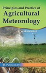 Principles and Practice of Agricultural Meterology - S Venkatraman - 9789385433986