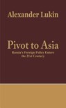 Pivot to Asia - Alexander Lukin - 9789385563645