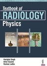 Textbook of Radiology Physics - Hariqbal Singh ; Amol Sasane ; Roshan Lodha - 9789385891304