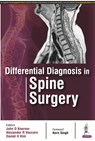 Differential Diagnosis in Spine Surgery - John D Koerner ; Alexander R Vaccaro ; Daniel H Kim - 9789385999475