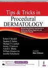 Tips & Tricks in Procedural Dermatology - Robert T Brodell ; Jeremy D. Jackson ; Stephen E Helms ; Michael Cosulich - 9789386107046