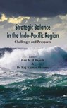 Strategic Balance in the Indo-Pacific Region - M. H. Rajesh ; Raj Kumar Sharma - 9789386457288