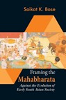 Framing the Mahabharata - Saikat K Bose - 9789386457561