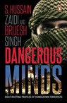 Dangerous Minds: Eight Riveting Profiles of Homegrown Terrorists - Brijesh Singh ; S Hussain Zaidi - 9789386495990