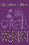 Woman to Woman - Madhulika Liddle - 9789386702616