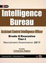 Intelligence Bureau Assistant Central Intelligence Officer (Grade II / Executive) Tier-I Recruitment Examination 2017 - Gkp - 9789386860446