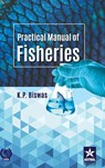 Practical Manual of Fisheries - K P Biswas - 9789387057746