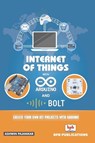 Internet of Things with Arduino and Bolt - Ashwin Pajankar - 9789387284265