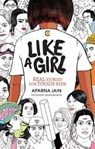 Like A Girl - Aparna Jain - 9789387578470