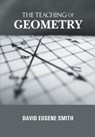 THE TEACHING of GEOMETRY - David Smith Eugene - 9789387826649